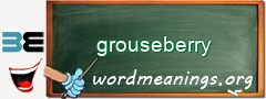 WordMeaning blackboard for grouseberry